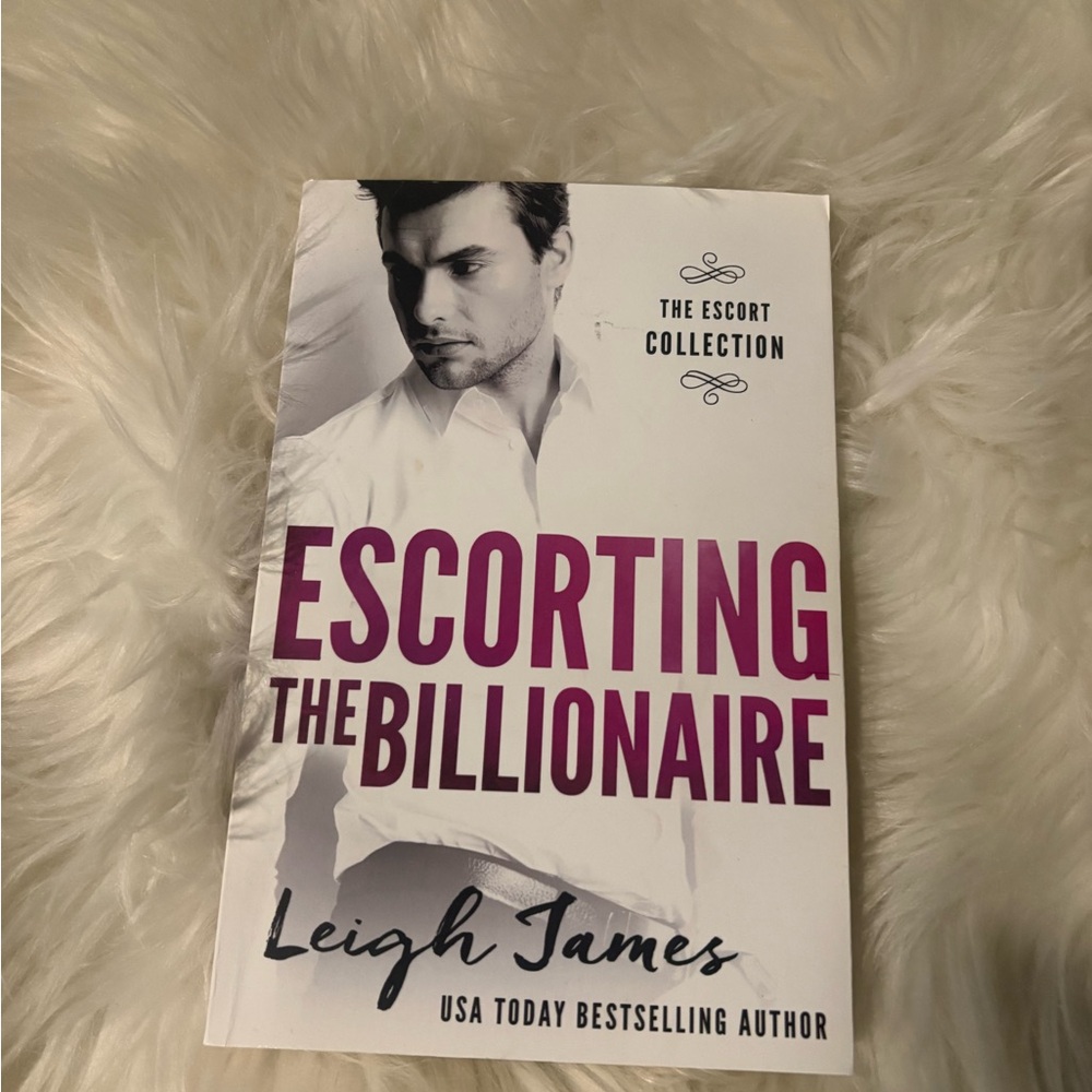 Escorting the Billionaire Book by Leigh James
